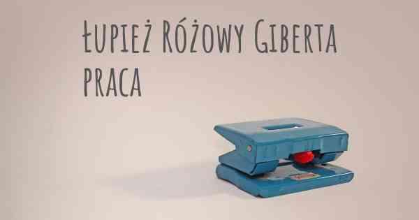 Łupież Różowy Giberta praca