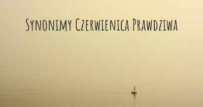 Synonimy Czerwienica Prawdziwa