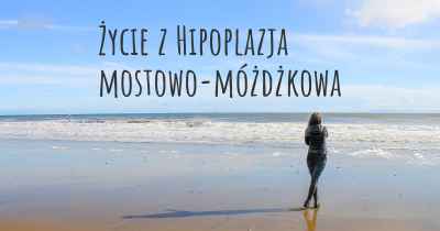 Życie z Hipoplazja mostowo-móżdżkowa