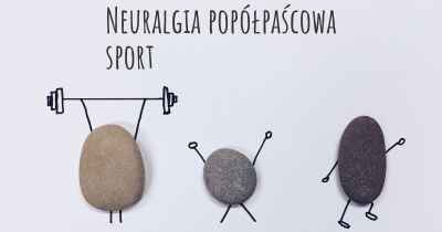 Neuralgia popółpaścowa sport