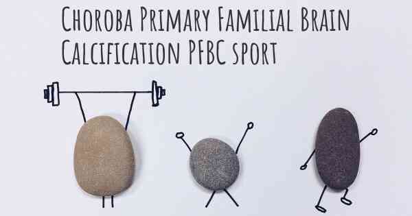 Choroba Primary Familial Brain Calcification PFBC sport