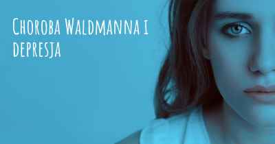 Choroba Waldmanna i depresja