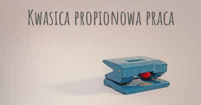 Kwasica propionowa praca