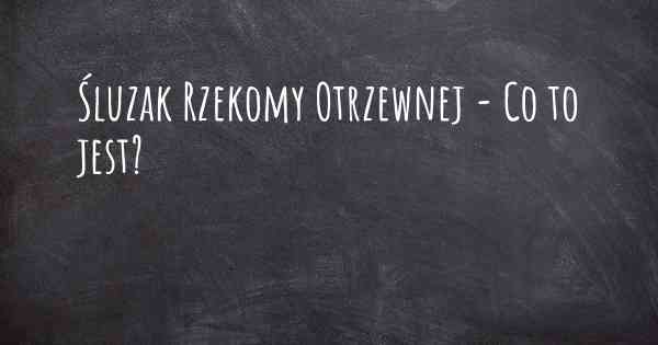 Śluzak Rzekomy Otrzewnej - Co to jest?