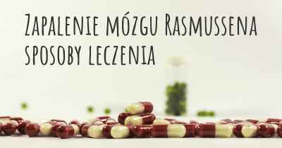 Zapalenie mózgu Rasmussena sposoby leczenia