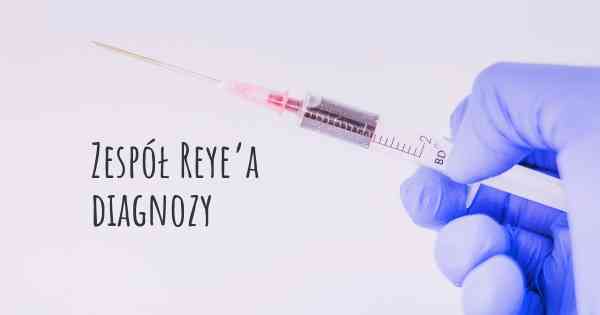 Zespół Reye’a diagnozy
