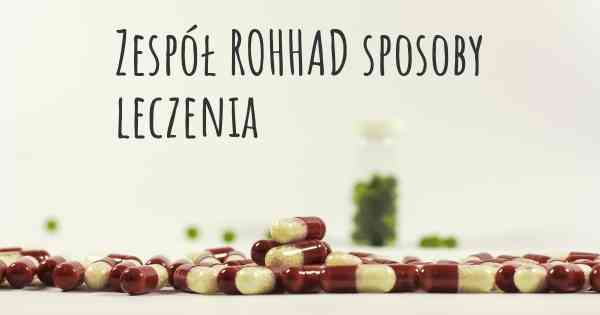 Zespół ROHHAD sposoby leczenia