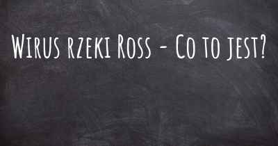 Wirus rzeki Ross - Co to jest?