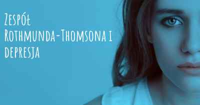 Zespół Rothmunda-Thomsona i depresja