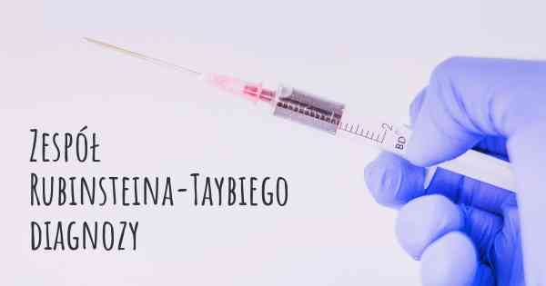 Zespół Rubinsteina-Taybiego diagnozy