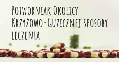 Potworniak Okolicy Krzyżowo-Guzicznej sposoby leczenia