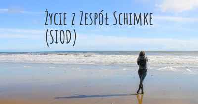 Życie z Zespół Schimke (SIOD)