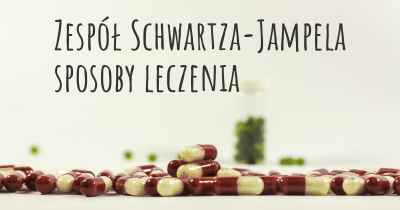 Zespół Schwartza-Jampela sposoby leczenia