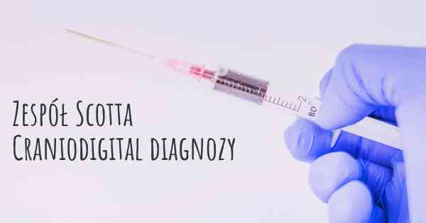 Zespół Scotta Craniodigital diagnozy