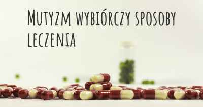 Mutyzm wybiórczy sposoby leczenia