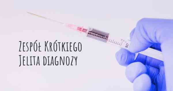 Zespół Krótkiego Jelita diagnozy