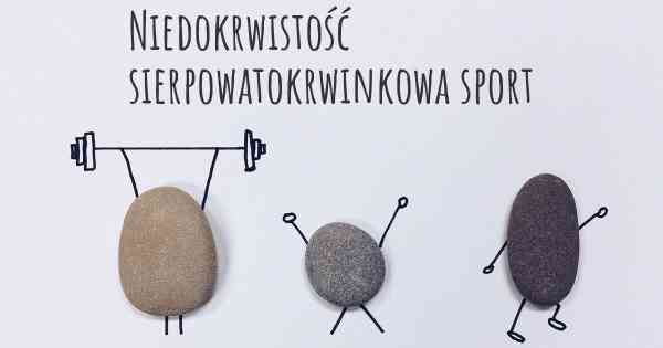 Niedokrwistość sierpowatokrwinkowa sport