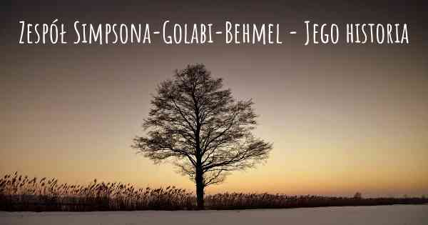 Zespół Simpsona-Golabi-Behmel - Jego historia