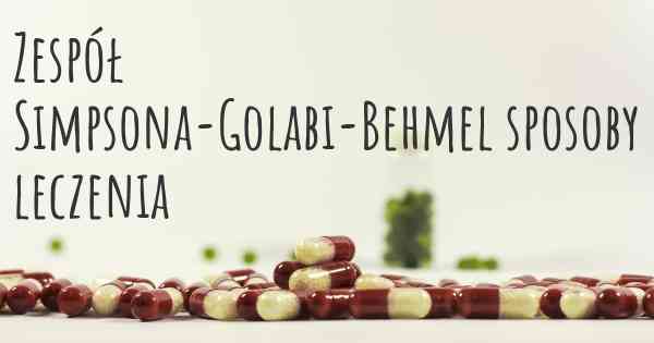 Zespół Simpsona-Golabi-Behmel sposoby leczenia
