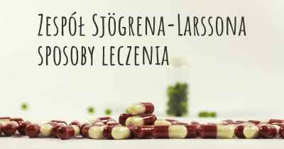 Zespół Sjögrena-Larssona sposoby leczenia