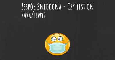 Zespół Sneddona - Czy jest on zaraźliwy?