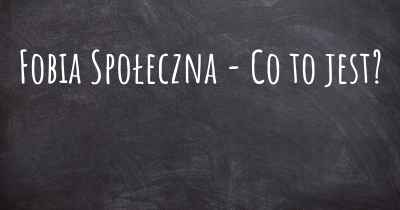 Fobia Społeczna - Co to jest?