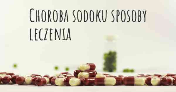 Choroba sodoku sposoby leczenia