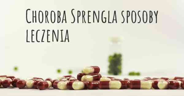 Choroba Sprengla sposoby leczenia