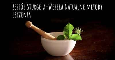 Zespół Sturge'a-Webera Natualne metody leczenia