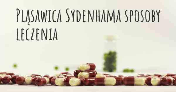 Pląsawica Sydenhama sposoby leczenia