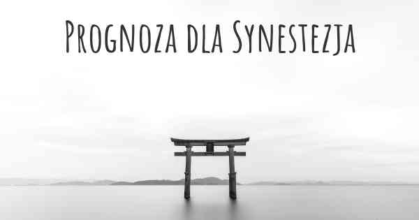 Prognoza dla Synestezja