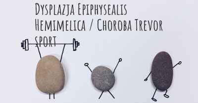 Dysplazja Epiphysealis Hemimelica / Choroba Trevor sport