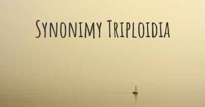 Synonimy Triploidia