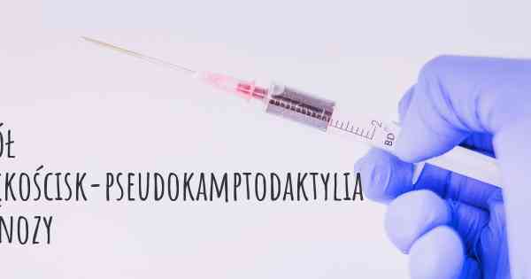 Zespół szczękościsk-pseudokamptodaktylia diagnozy