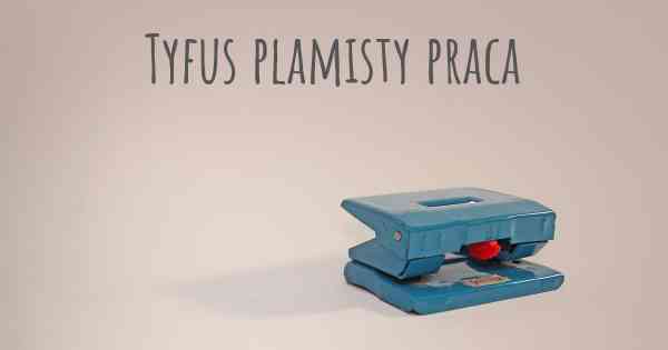 Tyfus plamisty praca