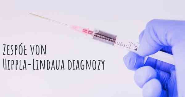 Zespół von Hippla-Lindaua diagnozy