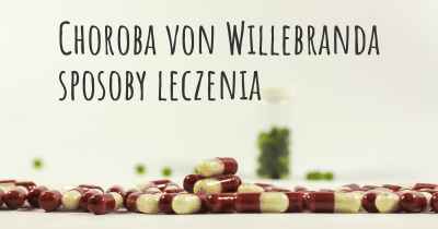 Choroba von Willebranda sposoby leczenia