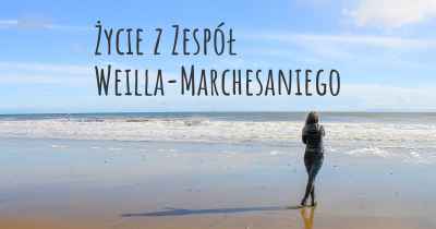 Życie z Zespół Weilla-Marchesaniego