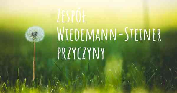 Zespół Wiedemann-Steiner przyczyny