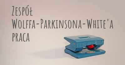 Zespół Wolffa-Parkinsona-White'a praca