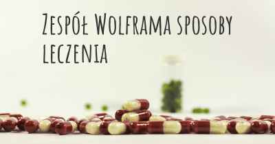 Zespół Wolframa sposoby leczenia