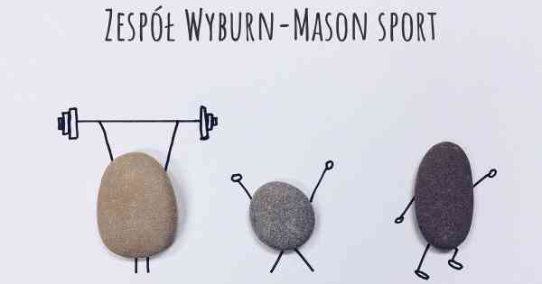 Zespół Wyburn-Mason sport