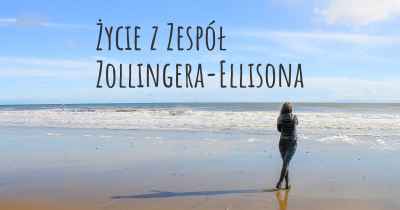 Życie z Zespół Zollingera-Ellisona