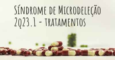Síndrome de Microdeleção 2q23.1 - tratamentos