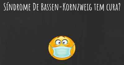 Síndrome De Bassen-Kornzweig tem cura?