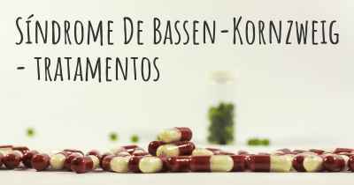 Síndrome De Bassen-Kornzweig - tratamentos