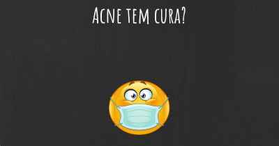 Acne tem cura?