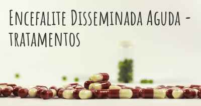 Encefalite Disseminada Aguda - tratamentos