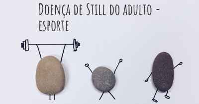 Doença de Still do adulto - esporte