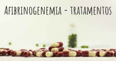 Afibrinogenemia - tratamentos